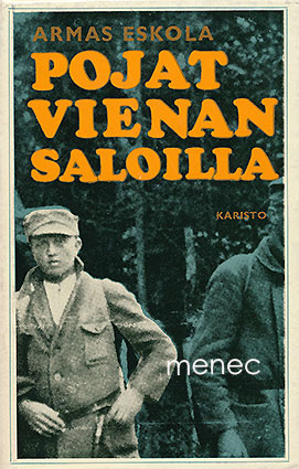 Eskola, Armas - Pojat Vienan saloilla 