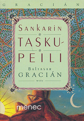 Gracian, Balthasar - Sankarin taskupeili 