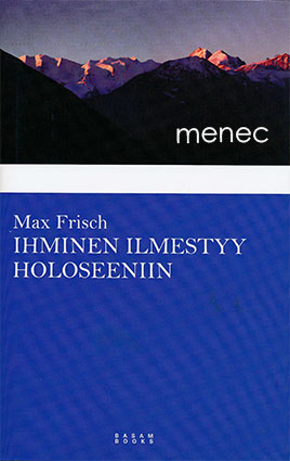 Frisch, Max - Ihminen ilmestyy holoseeniin 