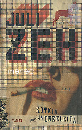 Zeh, Juli - Kotkia ja enkeleitä 