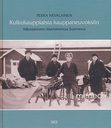 Nevalainen, Pekka - Kulkukauppiaista kauppaneuvoksiin 