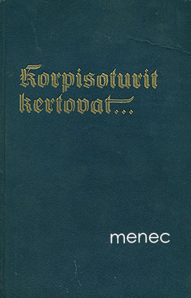 Korpisoturit kertovat ... 