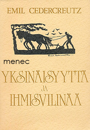 Cedercreutz, Emil - Yksinäisyyttä ja ihmisvilinää 