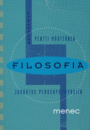 Määttänen, Pentti - Filosofia. Johdatus peruskysymyksiin 