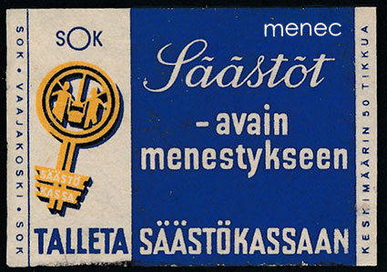 Tulitikkuetiketti, Säästöt - avain menestykseen 