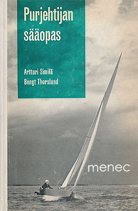 Similä, Artturi & Thorslund, Bengt - Purjehtijan sääopas 