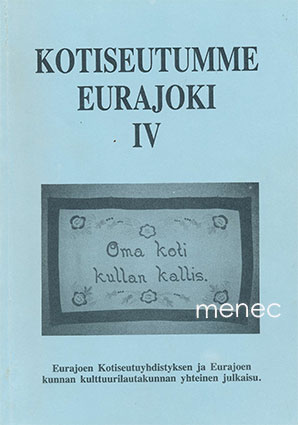 Kotiseutumme Eurajoki. IV 
