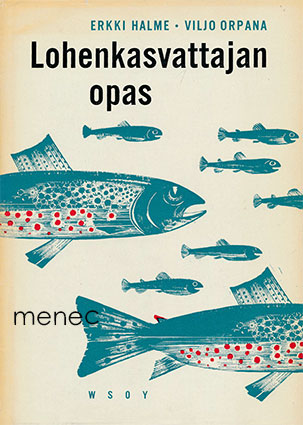 Halme, Erkki & Orpana, Viljo - Lohenkasvattajan opas 