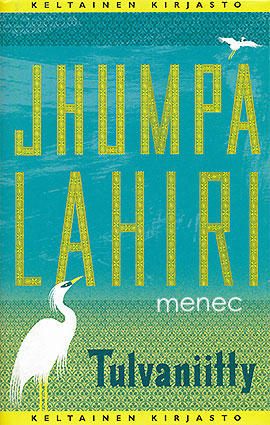 Lahiri, Jhumpa - Tulvaniitty 