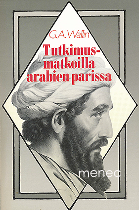 Wallin, Georg August - Tutkimusmatkoilla arabien parissa 