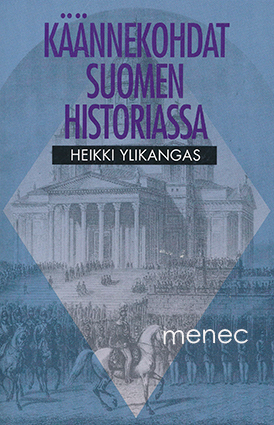 Ylikangas, Heikki - Käännekohdat Suomen historiassa 