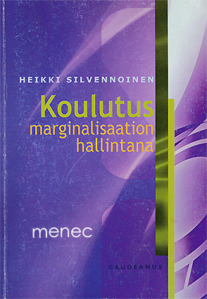 Sivennoinen, Heikki - Koulutus marginalisaation hallintana 
