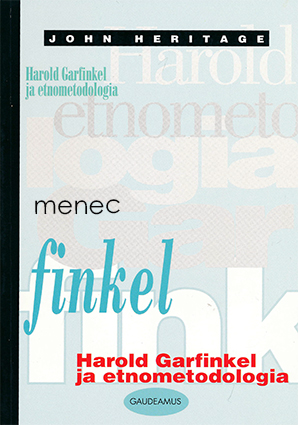 Heritage, John - Harold Garfinkel ja etnometodologia 