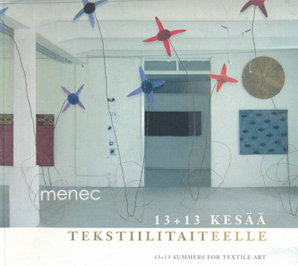 13+13 kesää tekstiilitaiteelle 