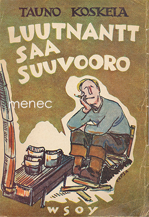 Koskela, Tauno - Luutnantt saa suuvooro 