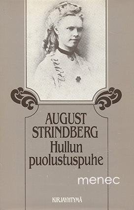 Strindberg, August - Hullun puolustuspuhe 