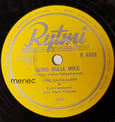 Rautavaara, Tapio - Kerro mulle miksi / Satu pajupillistä 