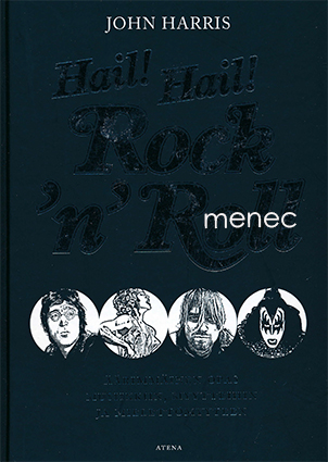 Harris, John - Hail! Hail! Rock 'n' Roll 