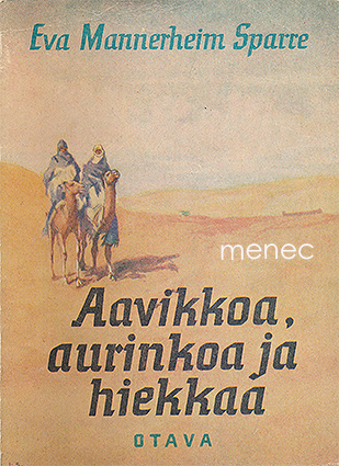 Mannerheim-Sparre, Eva - Aavikkoa, aurinkoa ja hiekkaa 
