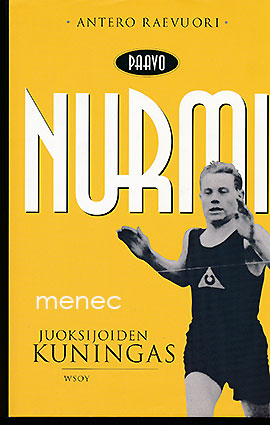 Raevuori, Antero - Paavo Nurmi, juoksijoiden kuningas 