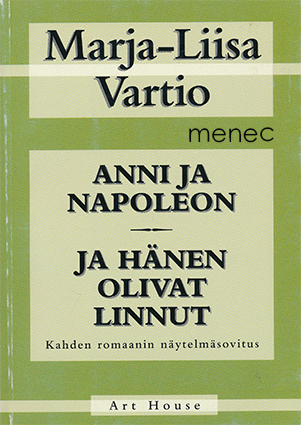 Vartio, Marja-Liisa - Anni ja Napoleon / Ja hänen olivat linnut 