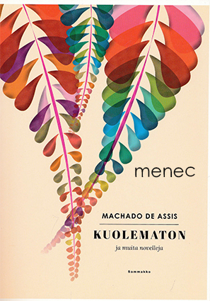 Assis, Machado de - Kuolematon ja muita novelleja 
