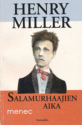 Miller, Henry - Salamurhaajien aika 