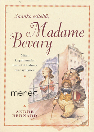 Bernard, André - Saanko esitellä, Madame Bovary 