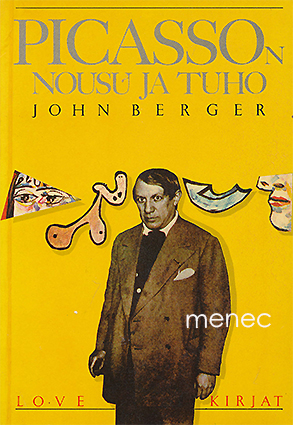 Berger, John - Picasson nousu ja tuho 