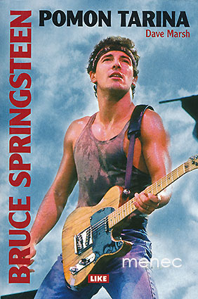 Marsh, Dave - Bruce Springsteen. Pomon tarina 