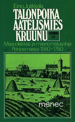 Jutikkala, Eino - Talonpoika, aatelismies, kruunu 