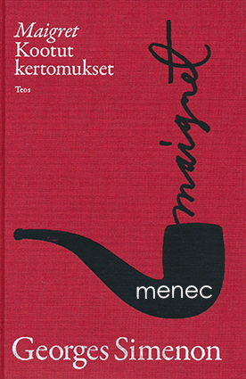 Simenon, Georges - Maigret. Kootut kertomukset 