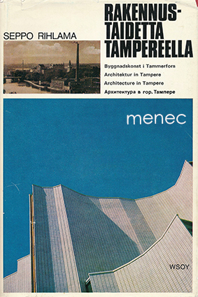 Rihlama, Seppo - Rakennustaidetta Tampereella 