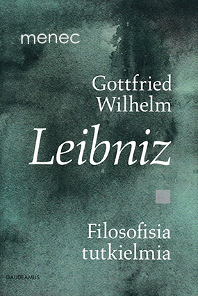 Leibniz, Gottfried Wilhelm von - Filosofisia tutkielmia 