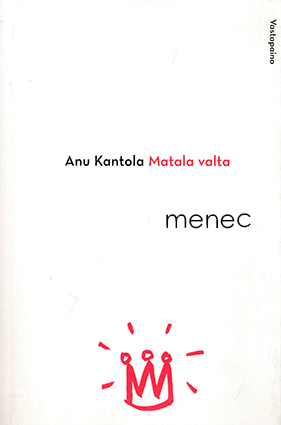 Kantola, Anu - Matala valta 