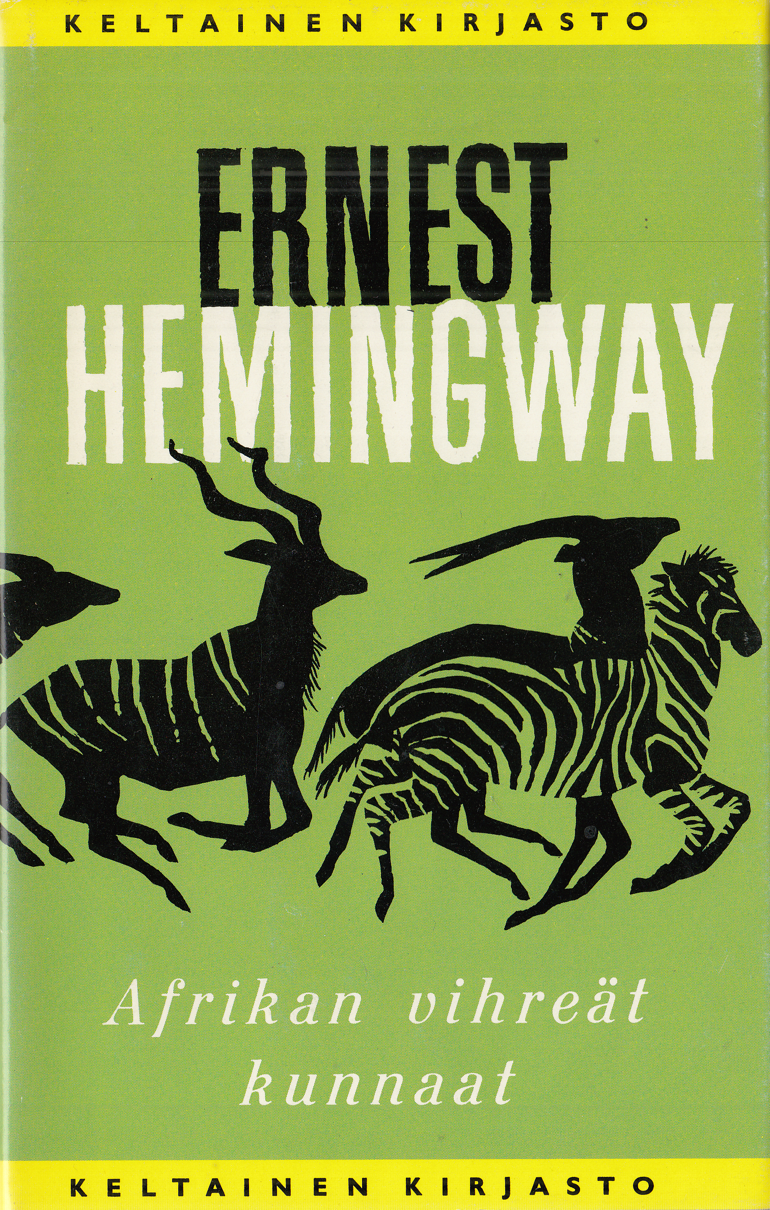 Hemingway, Ernest - Afrikan vihreät kunnaat 