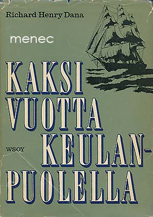 Dana, Richard Henry - Kaksi vuotta keulanpuolella 