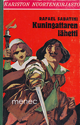 Sabatini, Rafael - Kuningattaren lähetti 