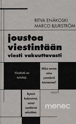 Enäkoski, Ritva & Bjurström, Marco - Joustoa viestintään - viesti vakuuttavasti 