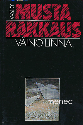 Linna, Väinö - Musta rakkaus 