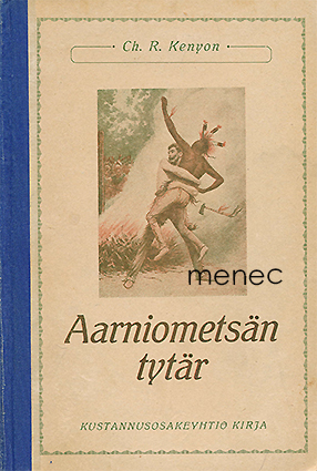 Kenyon, Ch. R. - Aarniometsän tytär 
