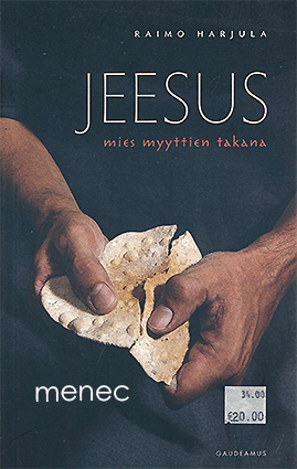 Harjula, Raimo - Jeesus. Mies myyttien takana 