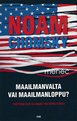 Chomsky, Noam - Maailmanvalta vai maailmanloppu? 