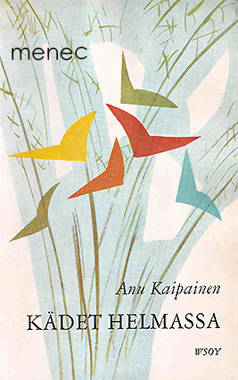 Kaipainen, Anu - Kädet helmassa 