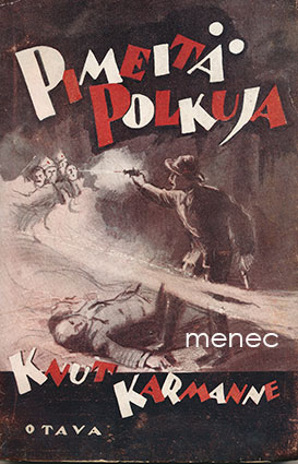 Karmanne, Knut - Pimeitä polkuja 