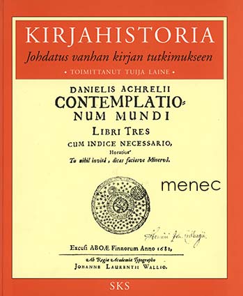 Kirjahistoria. Johdatus vanhan kirjan tutkimukseen 