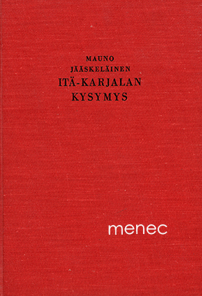 Jääskeläinen, Mauno - Itä-Karjalan kysymys 
