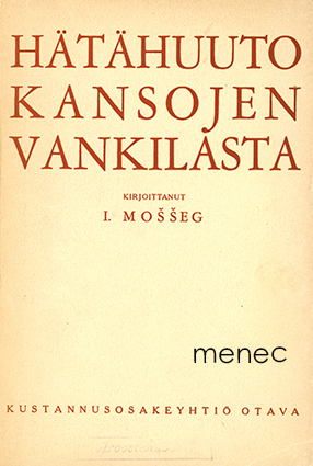 Mosseg, I. - Hätähuuto kansojen vankilasta 