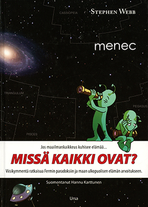 Webb, Stephen - Jos maailmankaikkeus kuhisee elämää ... missä kaikki ovat? 