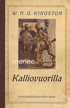 Kingston, W. H. G. - Kalliovuorilla 